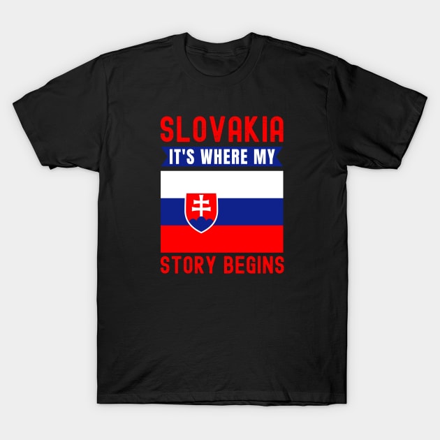 Slovakia It's Where My Story Begins T-Shirt by footballomatic